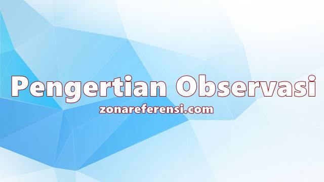 Pengertian Observasi
