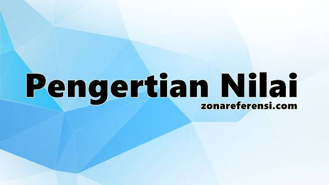 pengertian nilai